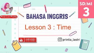 BAHASA INGGRIS SD KELAS 3 | LESSON 3 : TIME (DAILY ACTIVITES)