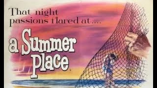 A Summer Place ~suite~ 1959 by Max Steiner