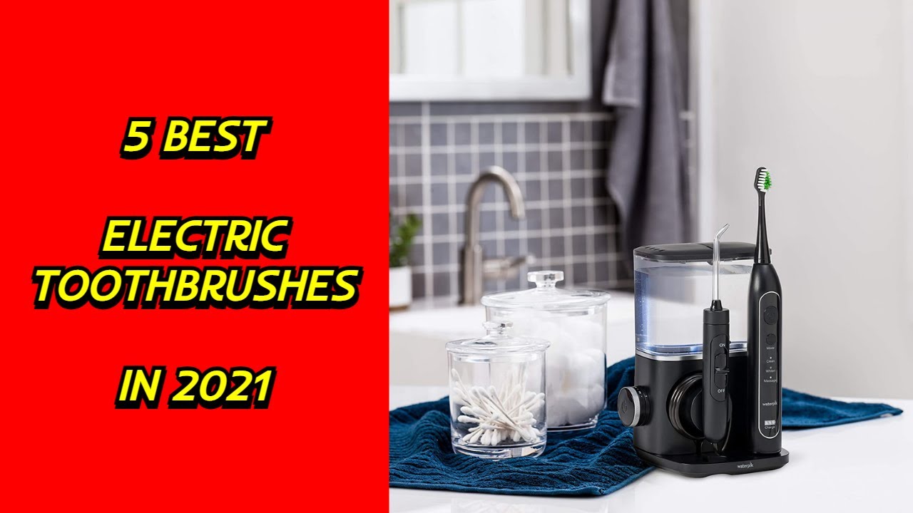 5 Best Electric Toothbrushes in 2021