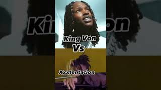 Xxxtentacion vs King Von