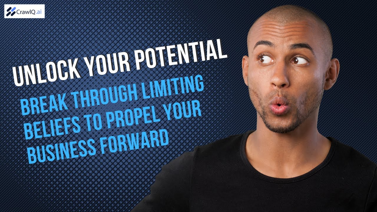 Unlock Your Potential: Break Through Limiting Beliefs to Propel Your ...