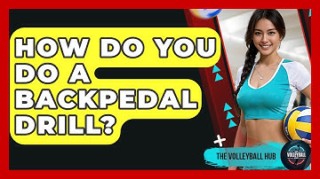 How Do You Do A Backpedal Drill? - The Volleyball Hub