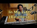 In My Life (Beatles cover) - Piano/vocals by Leo Cagape