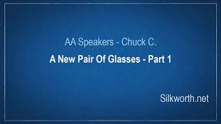 AA Speakers - Chuck C. - A New Pair Of Glasses - 1