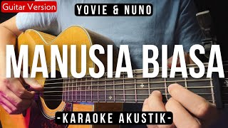 Manusia Biasa (Karaoke Akustik) - Yovie & Nuno (HQ Audio)