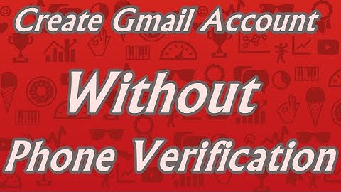 How To Make Gmail Account without Phone Verification 2016 updated