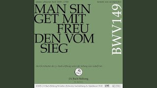 Man singet mit Freuden vom Sieg, BWV 149: No. 1, Man singet mit Freuden Vom Sieg (Live)