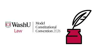 WashU Law hosts student-led Model Constitutional Convention