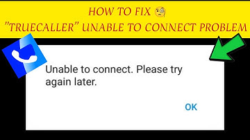 How To Fix "Truecaller Unable to connect. Please try again later" Problem|| Tech Issues Solutions