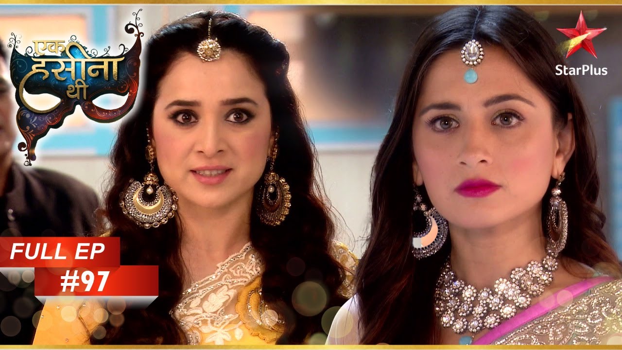 Sakshi ने Durga को दोषी ठहराया! | Full Episode: 97 | Ek Hasina Thi