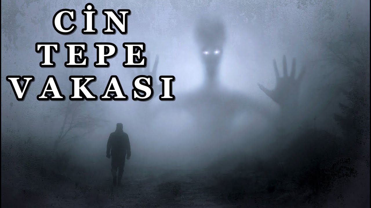 CİN TEPE KÖYÜ VAKASI | KORKU HİKAYELERİ