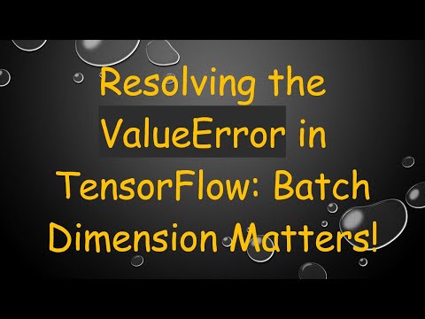 Resolving the ValueError