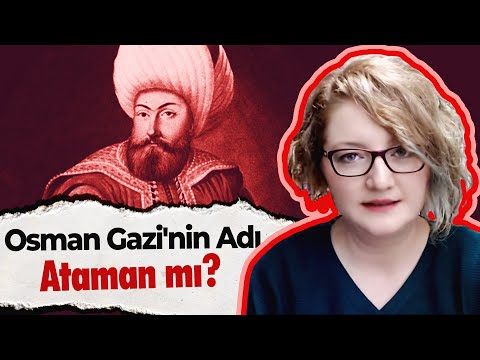 Osman Gazi'nin Asıl Adı Ataman mı? - YouTube