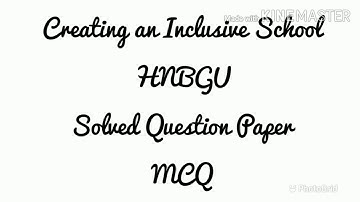 #MCQ Creating an Inclusive School | Solved Question Paper of HNBGU | Mcq Inclusive Education