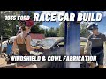 1935 FORD RACE CAR BUILD: WINDSHIELD AND COWL FABRICATION