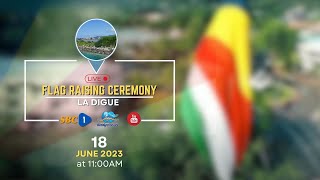 SBC LIVE | CONSTITUTION DAY - FLAG RAISING CEREMONY: LA DIGUE - 18.06.2023