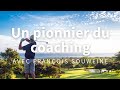 Parcours de coach n34  franois souweine  un pionnier du coaching