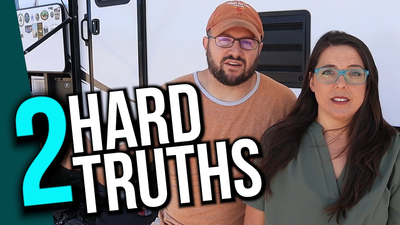 2 HARD TRUTHS about Full Time RVing & Travel Nursing