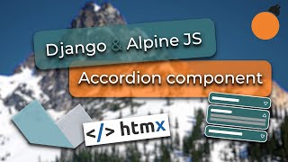 Django, HTMX and Alpine.js - Building an Accordion component