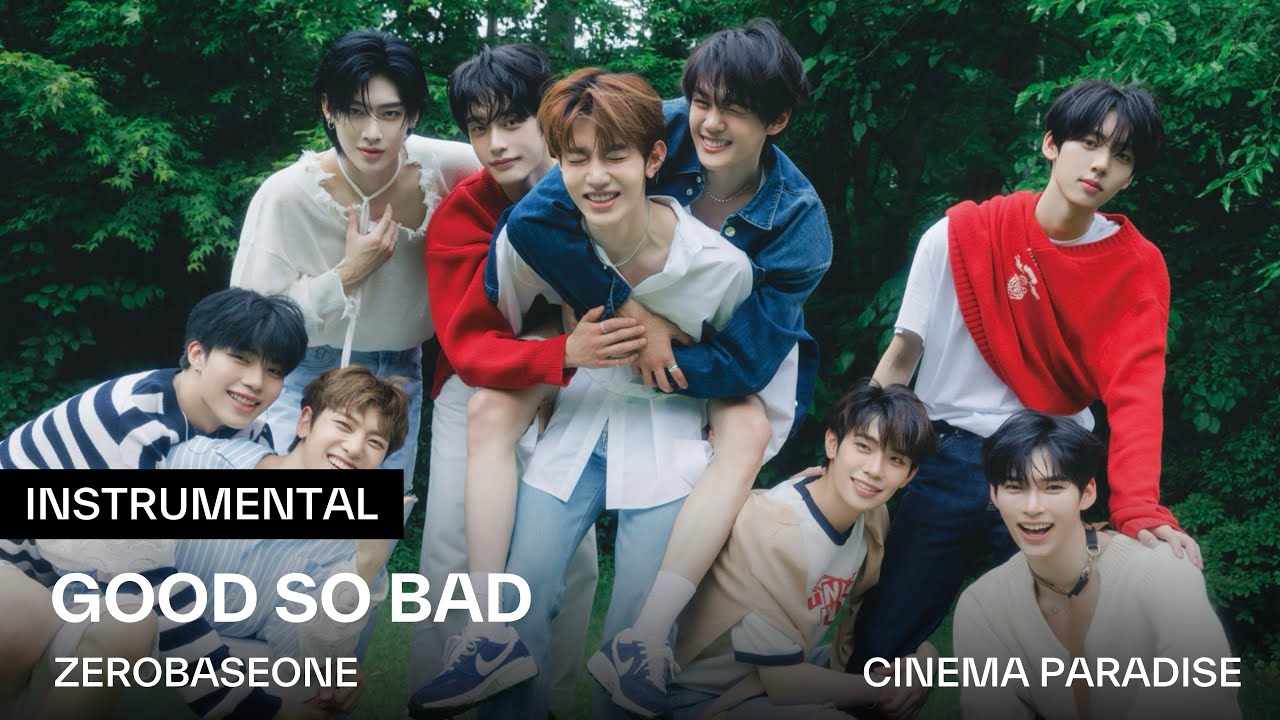 ZEROBASEONE (제로베이스원) 'GOOD SO BAD' Instrumental