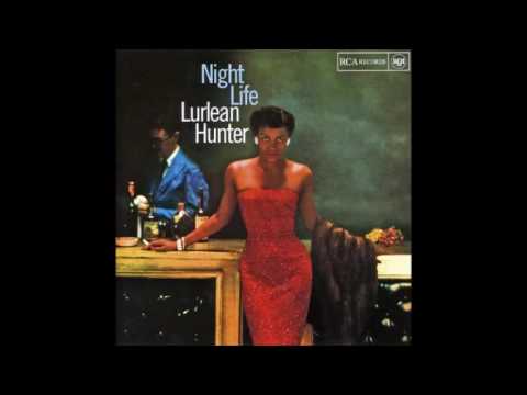 Video thumbnail for born Dec.1,1919 Lurlean Hunter "Blues in the Night"