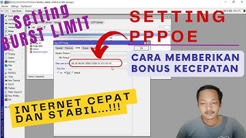 SETTING PPPoE PADA MIKROTIK DENGAN BURST LIMIT - BONUS KECEPATAN