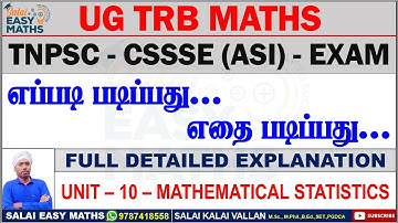 UG TRB MATHS - TNPSC (CSSSE) ASI | UNIT - 10 - MATHEMATICAL STATISTICS | FULL DETAILED EXPLANATIONS