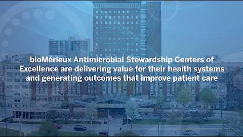 bioMérieux Antimicrobial Stewardship Centers of Excellence | General Value and Outcomes