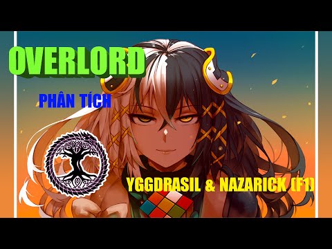 Video Overlord - Phân Tích - Yggdrasil & Nazarick @AnimeSon - youtube
