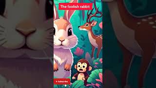 The Foolish Rabbit | Moral Story for Kids in English & Urdu | Don't Believe Rumors!#cartoon #viral