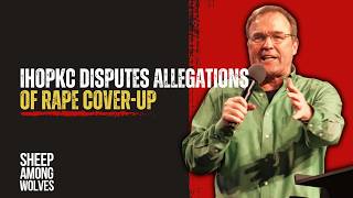 IHOPKC Disputes Allegations of Rape Cover Up