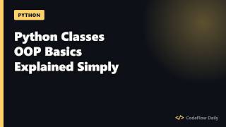 Python Classes Explained (OOP Basics With A Cookie Cutter Analogy)