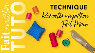 TUTO #2 : Reporter un patron Fait Main