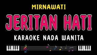 JERITAN HATI - Karaoke Nada Wanita MIRNAWATI 