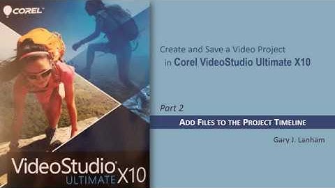 Create and Save a Video Project in Corel VideoStudio Ultimate X10 -Part 2
