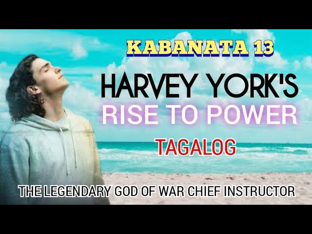 Harvey York's Rise to Power | Tagalog | Kabanata 13 | Novel | Nagkamali Kayo Ng Inapi... class=