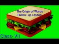 Class VII/THE ORIGIN OF WORDS/ Sandwich/Odia medium ...