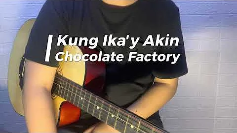 Kung Ika'y Akin - Chocolate Factory | Easy Guitar Chords Tutorial For Beginners