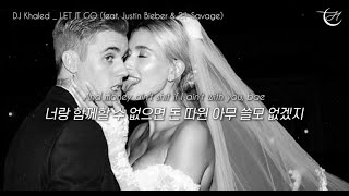 저스틴 비버 & 칼리드 신곡 🔥 DJ Khaled - LET IT GO ft. Justin Bieber, 21 Savage [가사해석/번역/자막]