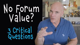 3 Critical Questions You Need To Ask BEFORE Leaving Your Forum