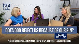 Week 31 (Days 211-217): Does God reject us because of our sin?