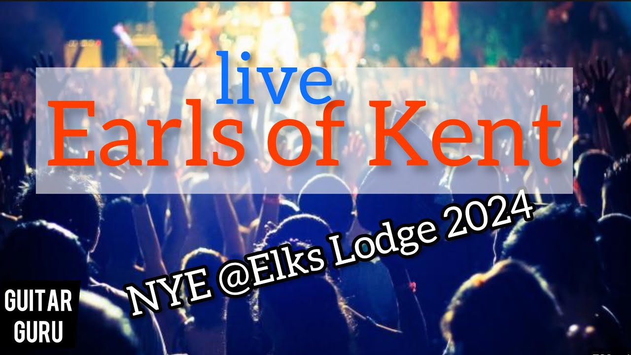 Earls of Kent live NYE Elks Lodge Alexandria VA YouTube