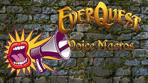 Everquest: Voice Macros