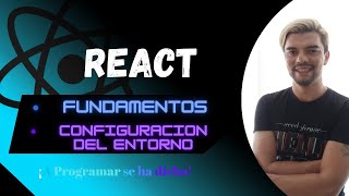 Introducción a React: Fundamentos y Configuración del Entorno Clase #1