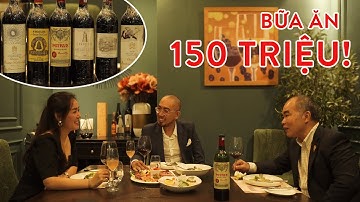 BST những chai Rượu Vang QUÝ HIẾM & ĐẮT NHẤT Thế Giới - Bữa Ăn 150 TRIỆU cho 3 người??? [nhaTO #07]