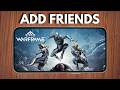 How To Add Friends In Warframe Mobile