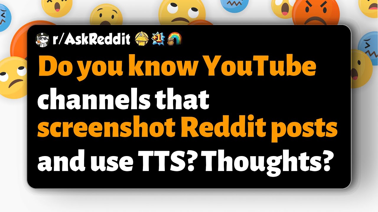 r/AskReddit | Знаете ли вы каналы на YouTube, которые делают скриншоты постов Reddit и используют...