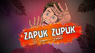 ZAPUK ZUPUK DJ SNAXX X SANTIK 2024 Resimi