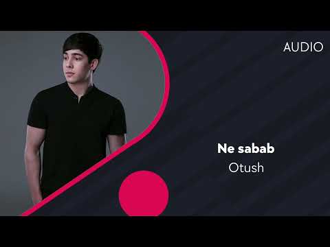 Otush — Ne sabab | Отуш — Не сабаб (AUDIO)