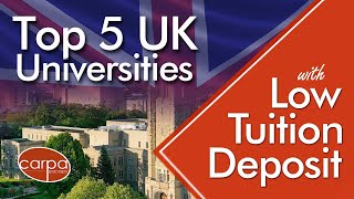 Top 5 UK Universities With Low Tuition Deposit in 2024